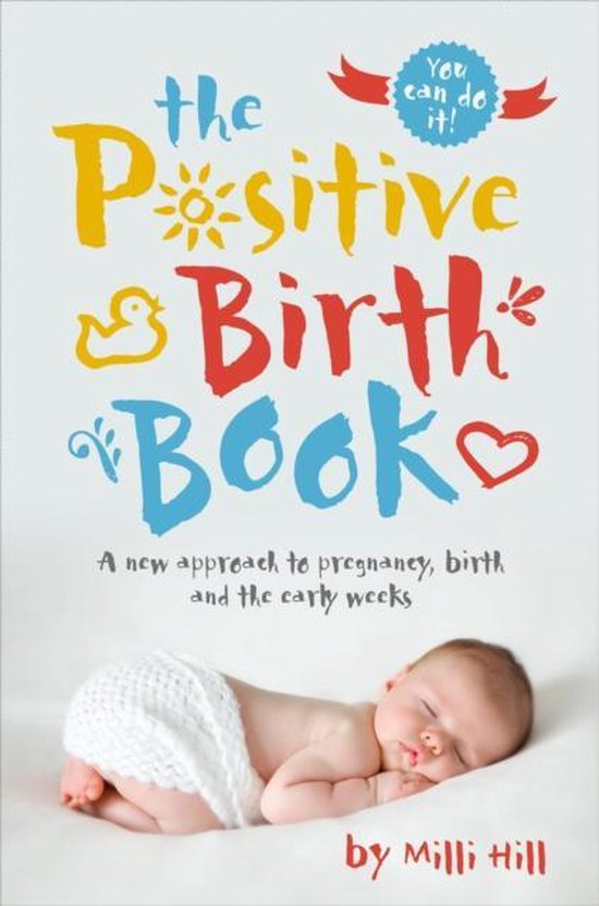 The Positive Birth Book