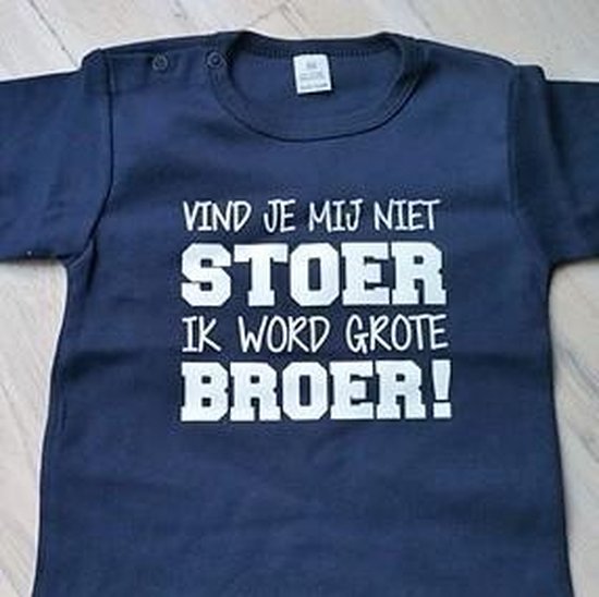 Baby rompertje tekst Vind je mij niet stoer ik word grote broer jongen - Zwangerschapsaankondiging | korte mouw | blauw | maat 86-92 zwangerschap aankondiging in wording